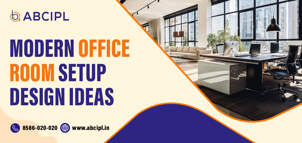Modern Office Room Setup Design Ideas | Office Interior Design by ABCIPL